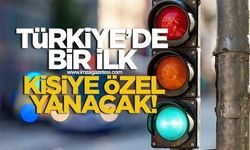 Türkiye’de bir ilk! Yeşil ışık kişiye özel yanacak