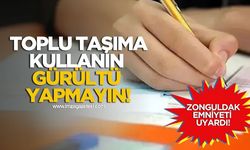 Zonguldak Emniyetinden YKS Uyarısı... "Toplu Taşıma Kullanın, Gürültü Yapmayın!"