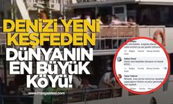 Denizi yeni keşfeden dünyanın en büyük köyü…