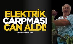 Elektrik Çarpması Can Aldı! 68 Yaşındaki Adam Hayatını Kaybetti
