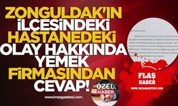 Zonguldak'ın ilçesindeki hastanedeki olay hakkında yemek firmasından cevap!