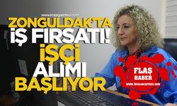 Zonguldak’ta İş Fırsatı! İşçi Alımı Başlıyor...