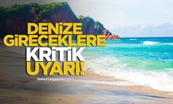 Emniyetten denize girecekler için kritik uyarı!