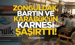 Zonguldak, Karabük ve Bartın'ın karnesi şaşırttı!