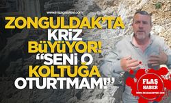 Zonguldak'ta kriz büyüyor! "Seni o koltuğa oturtmam!"
