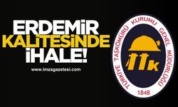 TTK'dan ERDEMİR kalitesinde ihale!