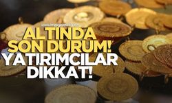 Altında Son Durum! Yatırımcılar Dikkat!