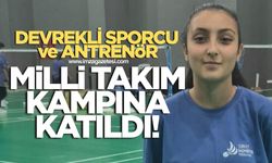Devrekli Sporcu Ve Antrenör Milli Takım Kampına Katıldı