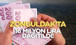 Zonguldak’ta 16.6 milyon lira dağıtıldı!
