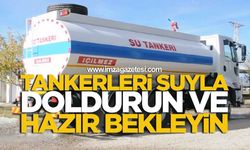 Tankerleri Suyla Doldurun ve Hazır Bekleyin!