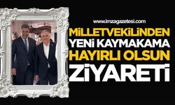 Milletvekilinden yeni kaymakama hayırlı olsun ziyareti