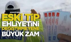 Eski Tip Ehliyetini Değiştirmeyene Büyük Zam: Son Gün 31 Temmuz!