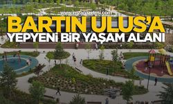 Bartın Ulus'a Yepyeni Bir Yaşam Alanı