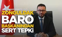 Zonguldak Baro Başkanından Sert Tepki: “Avukata Saldırı Adalete Yapılmıştır”