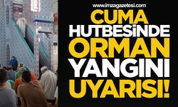 Cuma Hutbesinde Orman Yangını Uyarısı: “Küçük Bir İhmal Binlerce Canı Yok Ediyor!”