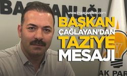 Başkan Çağlayan'dan Taziye Mesajı: “Rabbim Makanını Cennet Eylesin”