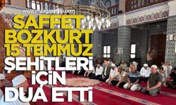 Saffet Bozkurt, 15 Temmuz Şehitleri İçin Dua Etti