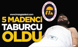 5 madenci taburcu oldu!