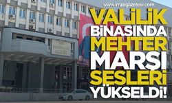 Valilik Binasında Mehter Marşı Sesleri Yükseldi!