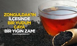 Zonguldak'ın ilçesinde çaya şok zam! Bir Yudum Çay, Bir Yığın Zam!