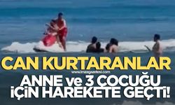 Denizde büyük panik! Can kurtaranlar annesi ve 3 çocuğu için harekete geçti