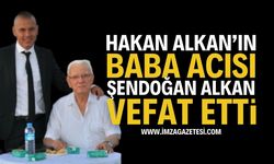 Hakan Alkan'ın Babası Şendoğan Alkan Vefat Etti
