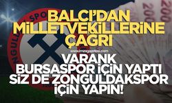 Miraç Balcı’dan Zonguldaklı milletvekillerine çağrı! Mustafa Varank Bursaspor için yaptı siz de Zonguldakspor için yapın
