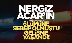 Negiz Acar'ın ölümüne sebebiyet vermişti gelişme yaşandı