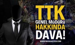 TTK Genel Müdürüne ve Kamu Görevlilerine Dava!