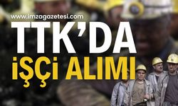 TTK işçi alımı duyurusu! | Zonguldak haber