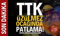 TTK Üzülmez maden ocağında patlama!