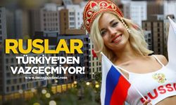 Ruslar Türkiye'den Vazgeçmiyor! En fazla yine onlara satıldı!