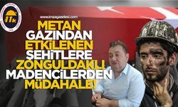 Metan Gazından Etkilenen Şehitlere Zonguldaklı Madencilerden Müdahale!