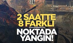 2 saatte 8 farklı noktada yangın! Ekipler seferber oldu