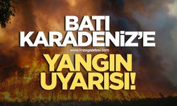 Zonguldak Bartın Karabük Bolu Düzce Ankara Kırıkkale ve Çankırı'ya yangın uyarısı!