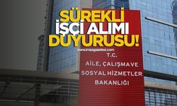 Aile ve Sosyal Hizmetler İl Müdürlüğü'nden Sürekli İşçi Alımı Duyurusu!