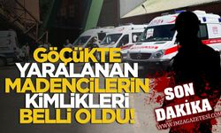 TTK’daki göçükten kurtarılan madencilerin isimleri belirlendi!