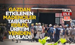 Gazdan Etkilenen Madenciler Taburcu Edildi, Üretim Yeniden Başladı!