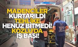 Madenciler kurtarıldı, tehlike henüz bitmedi! Kozlu'da iş başı!
