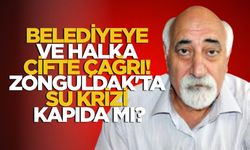 Belediyeye ve Halka Çifte Çağrı! Zonguldak'ta Su Krizi Kapıda Mı?