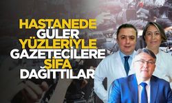 Hastanede güler yüzleriyle gazetecilere şifa dağıttılar!