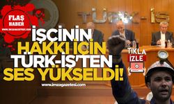 İşçinin Hakkı İçin TÜRK-İŞ'ten Ses Yükseldi!