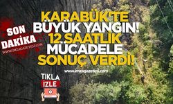 Karabük'te Büyük Yangın! 12 Saatlik Mücadele Sonuç Verdi!