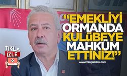 “Emekliyi Ormanda Kulübeye Mahkûm Ettiniz!”