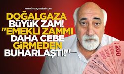 Doğalgaza Büyük Zam! "Emekli Zammı Cebe Daha Girmeden Buharlaştı"