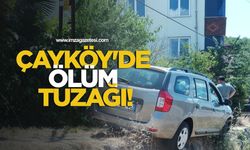 Çayköy'de Ölüm Tuzağı!