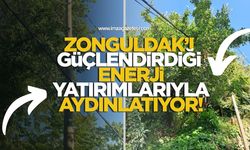 Zonguldak’ı güçlendirdiği enerji yatırımlarıyla aydınlatıyor!