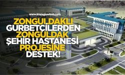 Zonguldaklı gurbetçilerden Zonguldak Şehir Hastanesi projesine destek!