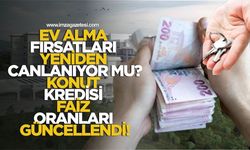 Ev Sahibi Olma Hayalleri Yeniden Canlanıyor Mu? Konut Kredisi Faiz Oranlarında Son Durum...