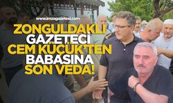 Zonguldaklı Gazeteci Cem Küçük'ün babası Erdal Küçük son yolculuğuna uğurlandı!